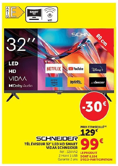 TV connectée Schneider 32" HD Led - 2 HDMI, 1 USB, wifi, vidaa - Magasins U