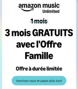 [Nouveaux Clients] 3 mois d'abonnement à Amazon music Famille Gratuit (sans engagement)