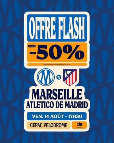 50% de réduction sur les places pour le match Olympique de Marseille vs Atlético de Madrid