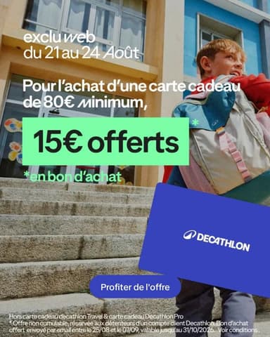 15€ offerts en bon d'achat pour l'achat d'une carte cadeau de 80€ minimum - Decathlon