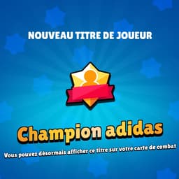 [Equipe Chiens Légendaires] Titre Champion Adidas Gratuit sur Brawl Stars