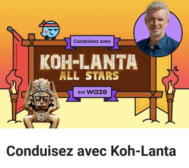 Thème Waze Conduisez avec Denis Brogniart - Koh Lanta Gratuit - Waze
