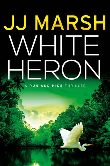 Crime Thriller - JJ Marsh - White Heron (Run and Hide Thrillers Book 1) Kindle Edition - Amazon