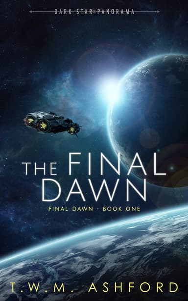 SciFi - T.W.M. Ashford - The Final Dawn (Final Dawn, Book 1) Kindle Edition - Amazon