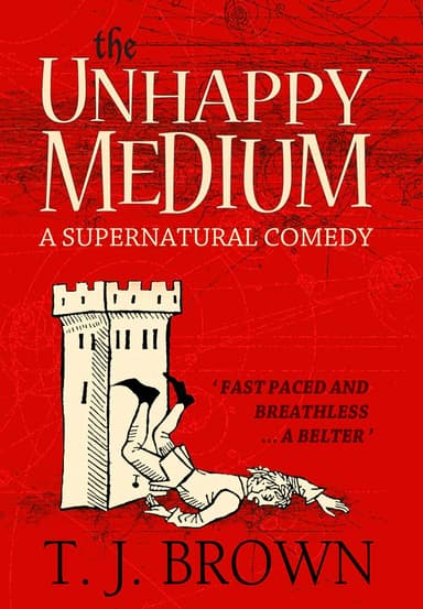 T. J. Brown - The Unhappy Medium: A Supernatural Comedy. Book 1 - Kindle Edition - Amazon