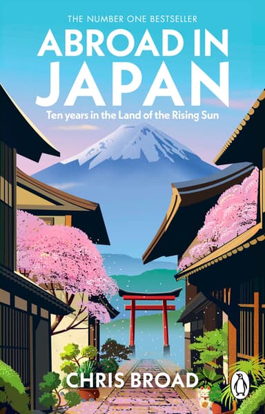 Abroad in Japan: The Hilarious Sunday Times Bestselling Travel Memoir by Chris Broad - Kindle Edition - Amazon
