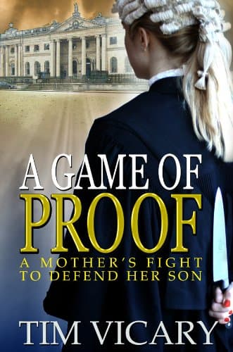 Tim Vicary A Game of Proof:, (The Trials of Sarah Newby series Book 1) - Kindle Edition - Amazon