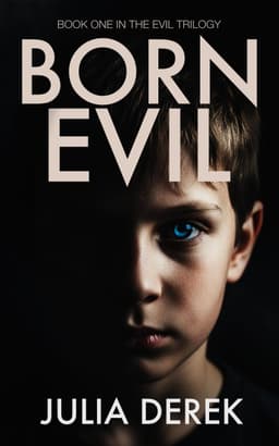 Born Evil: A Dark Psychological Thriller With a Killer Twist - Kindle Edition