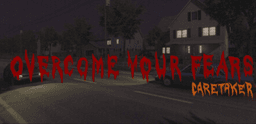 Overcome Your Fears - Caretaker Pc/Steam free to keep