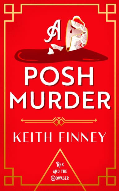Keith Finney - A Posh Murder: A charming 1920s manor house mystery (Rex and the Dowager Book 1) Kindle Edition - Amazon