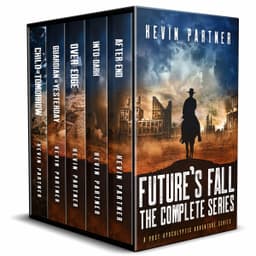 Kevin Partner - Future's Fall: The Complete Post Apocalyptic Adventure Series (After the Apocalypse) Kindle Edition