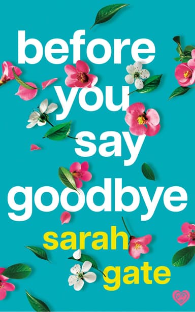 Sarah Gate - Before You Say Goodbye: A heartwarming and heartbreaking love story (Unforgettable Love Stories Book 1) Kindle Edition - Amazon