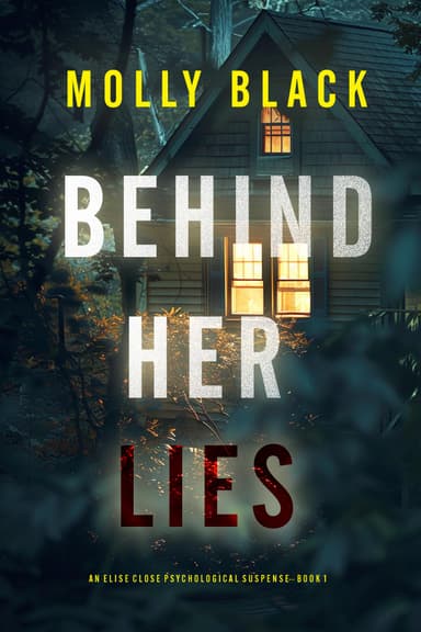 Behind Her Lies (An Elise Close Psychological Thriller—Book One) - kindle edition - Amazon