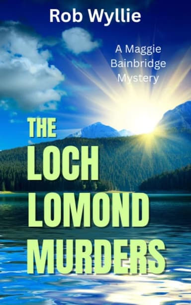 The Loch Lomond Murders: A complex case set around Loch Lomond (The Maggie Bainbridge Mysteries) - Kindle Edition - Amazon