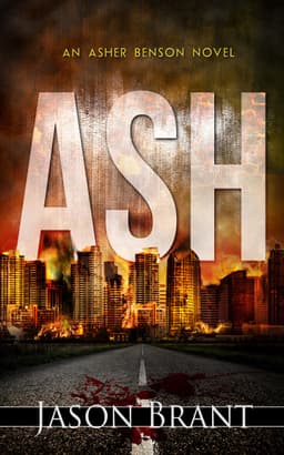Jason Brant - Ash - A Thriller (Asher Benson Book 1 of 3) - Kindle Edition