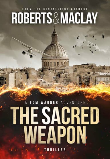 Action Thriller - M.C. Roberts, R.F. Maclay - The Sacred Weapon (A Tom Wagner Adventure Book 1) Kindle Edition - Amazon