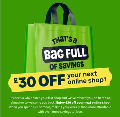 £30 off your next online shop when you spend £70 or more - selected accounts email invite only - ASDA Groceries