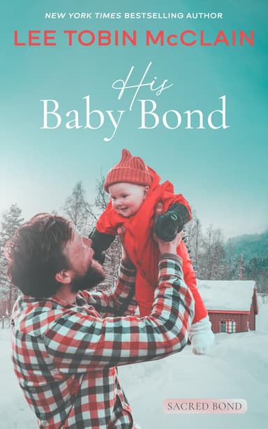 Lee Tobin McClain - His Baby Bond (Christian Romance): Sacred Bond Series Book 1 - Kindle Edition - Amazon