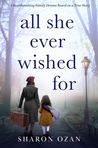 Sharon Ozan - All She Ever Wished For: A Heartbreaking Family Drama Based on a True Story Kindle edition - Amazon