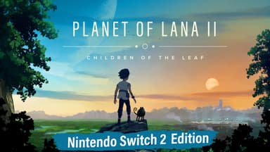 Planet of Lana II: Nintendo Switch 2 Edition - Nintendo EShop