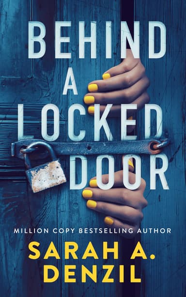 Crime Thriller - Sarah A. Denzil - Behind a Locked Door Kindle Edition - Amazon
