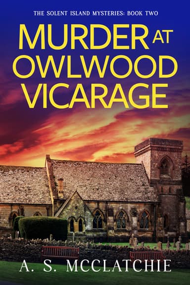Crime Thriller - A. S. McClatchie - Murder at Owlwood Vicarage (The Solent Island Mysteries Book 2) - Kindle Edition - Amazon