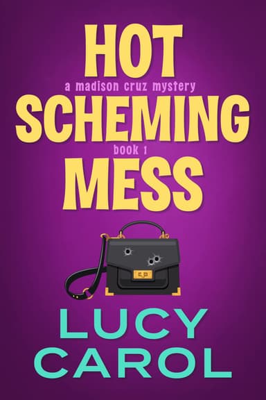 Lucy Carol - Hot Scheming Mess (Madison Cruz Book 1) Kindle Edition - Amazon