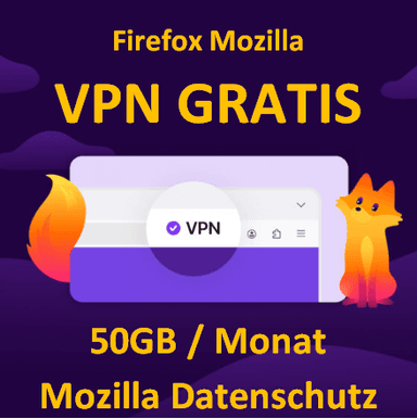Gratis VPN mit FireFox Browser | 50GB pro Monat kostenlos | Version 149 ab 24.03.2026 | Mozilla Datenschutz - verfügbar in DE, USA, GB, FR - Mozilla VPN