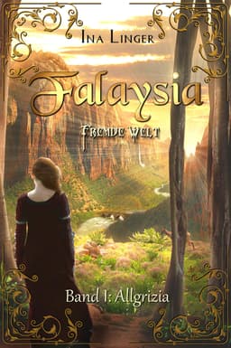 (Amazon Kindle) Falaysia | Band I: Fremde Welt | Fantasy-Saga | Buchpreis 2012 | eBook | 4,3*3000 Bewertungen