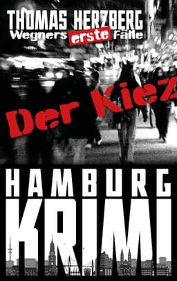 (Amazon Kindle) Der Kiez (Wegners erste Fälle) & Der Hurenkiller: Wegners schwerste Fälle | Hamburg Krimi | eBook | gratis | 4,4*3000