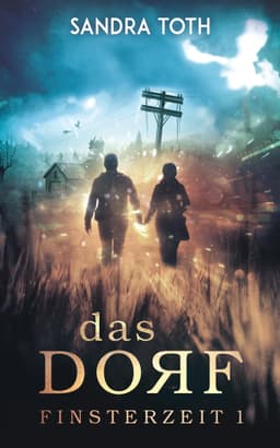 (Amazon Kindle) Das Dorf (Finsterzeit 1) | Atemberaubend aktuelle Dystopie | eBook | 4,2*600 Bewertungen