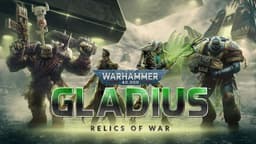 [Steam] Warhammer 40,000: Gladius - Relics of War ~ Kostenlos