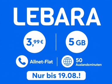 Blitzpreis! Mobilfunk für nur 3,99 € mtl. - 5GB Allnet-Flat + 50 Auslandsminuten - Nur bis 19.08. ! - Lebara