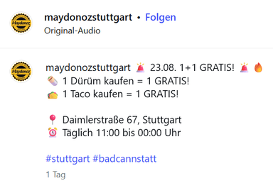 maydonoz Döner Stuttgart Bad-Cannstatt: 23.08.: 1 Dürüm kaufen = 1 GRATIS; 1 Taco kaufen = 1 GRATIS