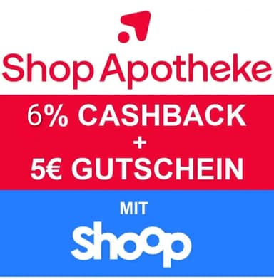 [Shop-Apotheke] 6% Cashback + 5€ Shoop-Gutschein ab 69€ MBW - Shop Apotheke