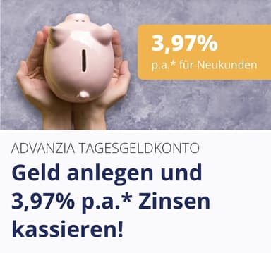 Advanzia 3,97% eff. p.a. Tagesgeld monatliche Zinsgutschrift ab 5.000 € für 3 Monate, Neukunden, AAA LUX-Einlagensicherung - Advanzia