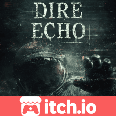 Itch.io | Kostenlos - Dire Echo | Weltraum Horror Adventure | 77% Bewertungen bei Steam | PC - Itch
