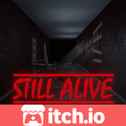 Itch.io | Kostenlos - Still Alive | Survival Horror | PC & Mac