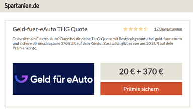 Großer THG Prämien Quoten Sammeldeal UPDATE 07 2026 Übersicht Garantie/Festpreis 390 € Spartanien, AutoBild, verivox, Geld-fuer-eAuto, usw. - AUTOBILD