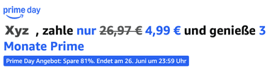 Prime Day Angebot: Amazon Prime 3 Monate für insgesamt 4,99€ (personalisiert) - Amazon