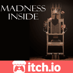 [Itch.io] Kostenlos - Madness Inside | Horror Adventure | PC | Steam 73% Positive Rezensionen
