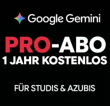 [VPN] 1 Jahr Google AI Pro (Gemini Flaggschiff, 5 TB Cloud) kostenlos für Studenten (statt 263,88 €) - Gemini