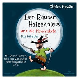 (OrellFüssli) Der Räuber Hotzenplotz und die Mondrakete | Hörspiel | Hörbuch | Sprecher: Charly Hübner u.a. | ab 5 J. | Anleitung beachten
