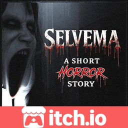 [itch.io] Kostenlos - Selvema - A Short Horror Story | Horror Adventure | PC