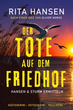 (Amazon Kindle) Der Tote auf dem Friedhof: Küstenkrimi | Ostseekrimi - Inselkrimi | eBook | abgeschlossener Fall | 4,2*960 Bewertungen
