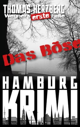 (Amazon Kindle) Das Böse: Wegners erste Fälle | Hamburg Krimi | abgeschlossener Fall | eBook | 4,3*6200 Bew.