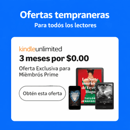 Amazon Kindle Unlimited: GRATIS 3 Meses (Miembros Prime sin suscripción activa)
