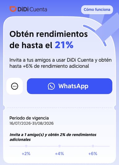 Didi Cuenta - Aumento de Rendimiento de hasta el 21% al invitar amigos | TyC en descripción - DiDi