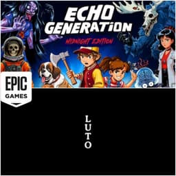Epic Games: GRATIS Echo Generation: Midnight Edition y Luto (16 de julio)