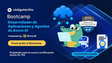 Codigo facilito: Bootcamp Desarrollador de Aplicaciones y Agentes de Azure Al